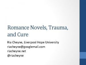 Romance Novels Trauma and Cure Ria Cheyne Liverpool