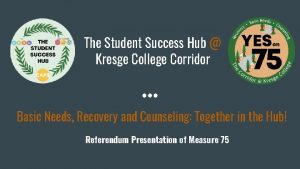 The Student Success Hub Kresge College Corridor Basic