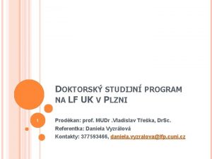 DOKTORSK STUDIJN PROGRAM NA LF UK V PLZNI