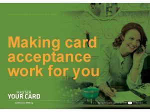 A PRESENTATION BY MASTER YOUR CARD Making card