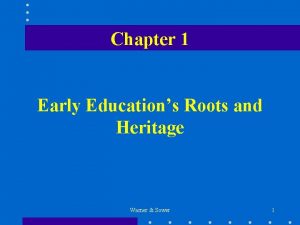 Chapter 1 Early Educations Roots and Heritage Warner