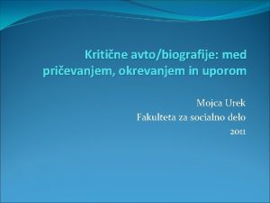 Kritine avtobiografije med prievanjem okrevanjem in uporom Mojca