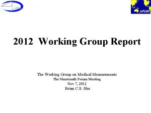 2012 Working Group Report The Working Group on