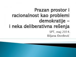 Prazan prostor i racionalnost kao problemi demokratije i