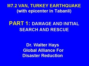 M 7 2 VAN TURKEY EARTHQUAKE with epicenter