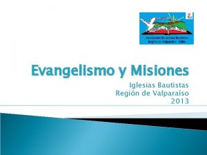 Evangelismo y Misiones Iglesias Bautistas Regin de Valparaso