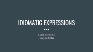 IDIOMATIC EXPRESSIONS Sofa Bercholc Joaqun Siffre AS STUBBORN