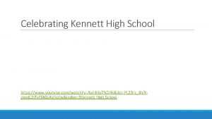 Celebrating Kennett High School https www youtube comwatch