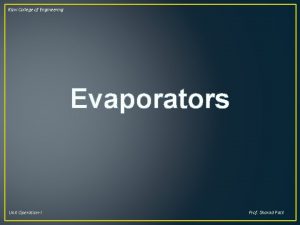 Rizvi College of Engineering Evaporators Unit OperationI Prof