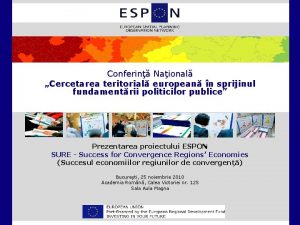 Conferin Naional Cercetarea teritorial european n sprijinul fundamentrii