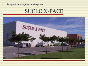 Rapport de stage en entreprise SUCLO XFACE Sommaire