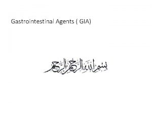 Gastrointestinal Agents GIA Inorganic agents used to treat