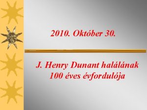 2010 Oktber 30 J Henry Dunant hallnak 100