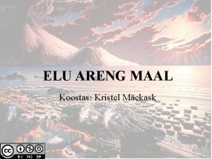 ELU ARENG MAAL Koostas Kristel Mekask Arhaikumi geokronoloogiline