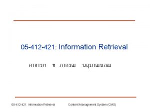 05 412 421 Information Retrieval 05 412 421