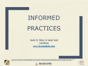 INFORMED PRACTICES Sarah B Ottow Sarah Said Confianza