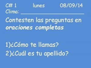 C 1 lunes 080914 Clima Contesten las preguntas