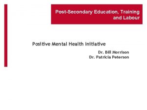 PostSecondary Education Training and Labour Positive Mental Health