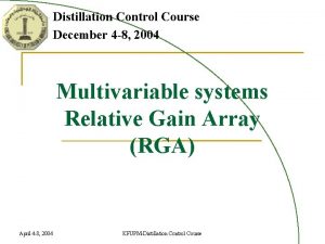 Distillation Control Course December 4 8 2004 Multivariable