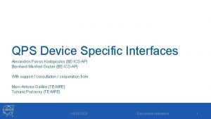 QPS Device Specific Interfaces Alexandros Foivos Kostopoulos BEICSAP