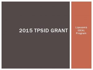 2015 TPSID GRANT Lipscomb IDEAL Program WHAT IS