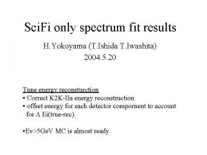 Sci Fi only spectrum fit results H Yokoyama