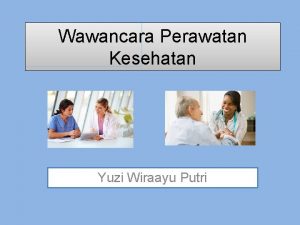 Wawancara Perawatan Kesehatan Yuzi Wiraayu Putri Hubungan kolaboratif