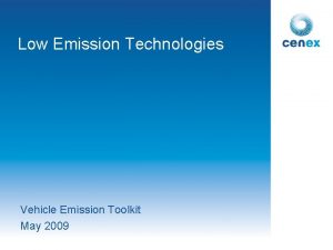 Low Emission Technologies Vehicle Emission Toolkit May 2009