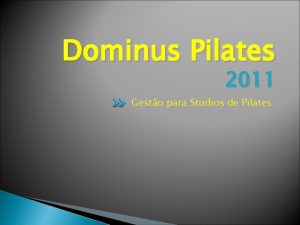 Dominus Pilates 2011 Gesto para Studios de Pilates