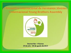 I Encuentro Internacional de Hermanos Jvenes I Internacional