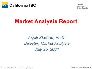 California ISO California Independent System Operator Market Analysis