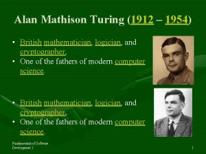 Alan Mathison Turing 1912 1954 British mathematician logician