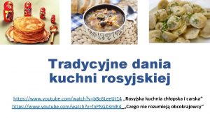 Tradycyjne dania kuchni rosyjskiej https www youtube comwatch