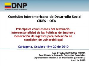 Comisin Interamericana de Desarrollo Social CIDES OEA Principales