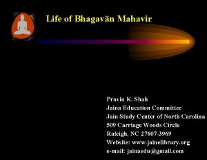 Life of Bhagavn Mahavir Pravin K Shah Jaina