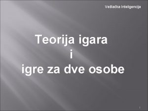 Vetaka Inteligencija Teorija igara i igre za dve