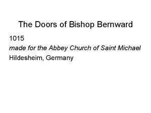 The Doors of Bishop Bernward 1015 made for