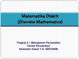 Matematika Diskrit Discrete Mathematics Tingkat 2 Manajemen Persandian