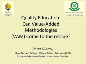 Quality Education Can ValueAdded Methodologies VAM Come to