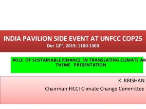 INDIA PAVILION SIDE EVENT AT UNFCC COP 25