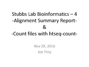 Stubbs Lab Bioinformatics 4 Alignment Summary Report Count