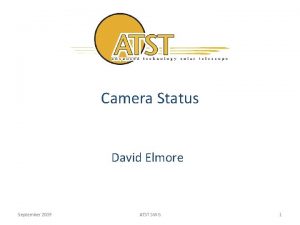 Camera Status David Elmore September 2009 ATST SWG