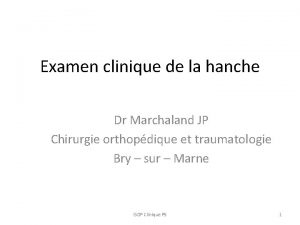 Examen clinique de la hanche Dr Marchaland JP