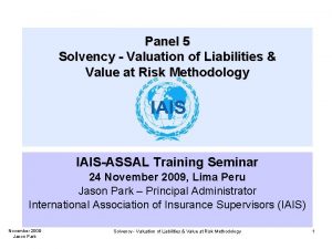 Panel 5 Solvency Valuation of Liabilities Value at