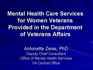 Mental Health Care Services for Women Veterans Provided