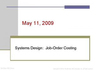 May 11 2009 Systems Design JobOrder Costing Mc