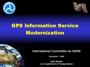 GPS Information Service Modernization International Committee on GNSS