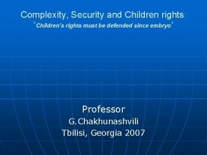 Complexity Security and Children rights Childrens rights must