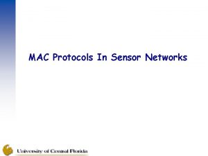 MAC Protocols In Sensor Networks Multiple Access Control