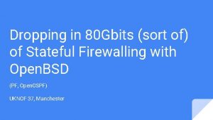 Dropping in 80 Gbits sort of of Stateful